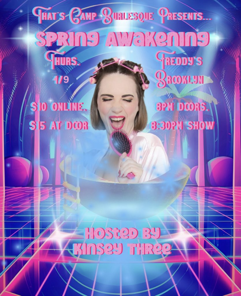 Upcoming: April 9th! That's Camp Burlesque- Spring Awakening